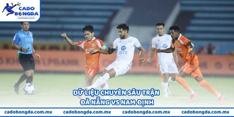 Dữ liệu chuyên sâu trận Đà Nẵng vs Nam Định
